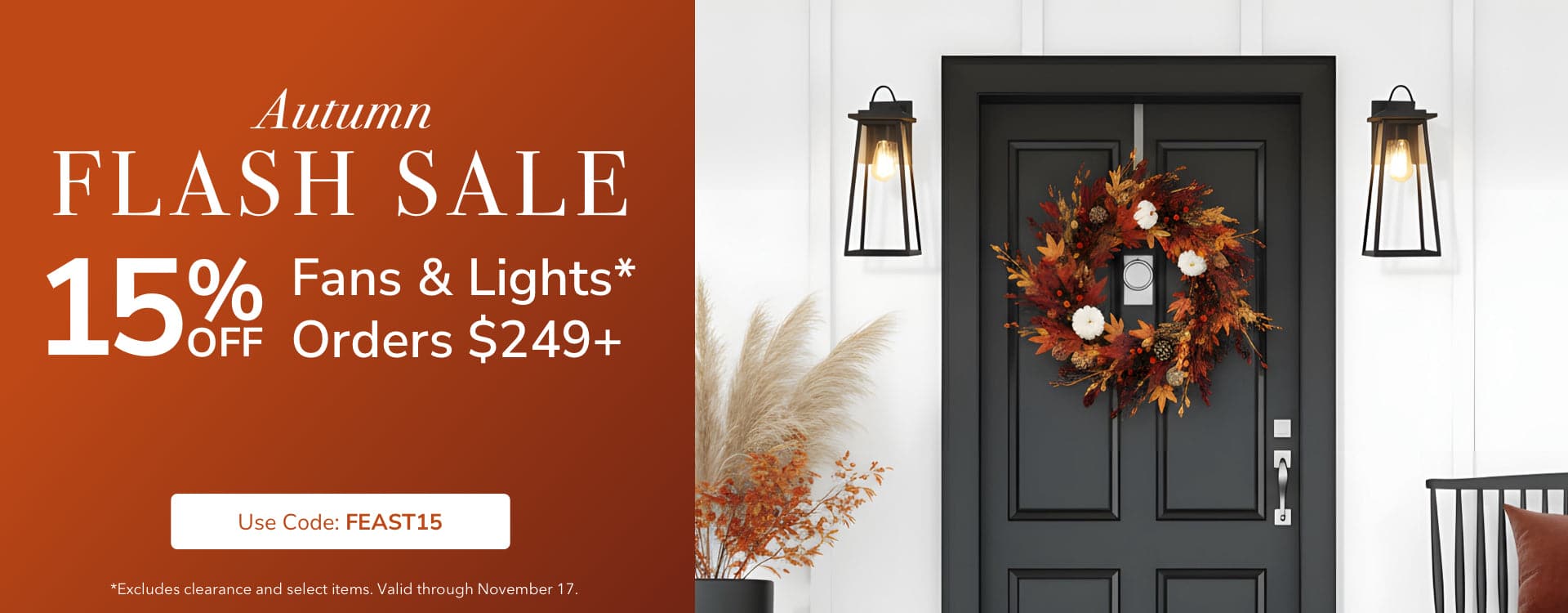 Autumn Flash Sale. 15% Off Fan & Light Orders $249+ with code: FEAST15 through November 17th.